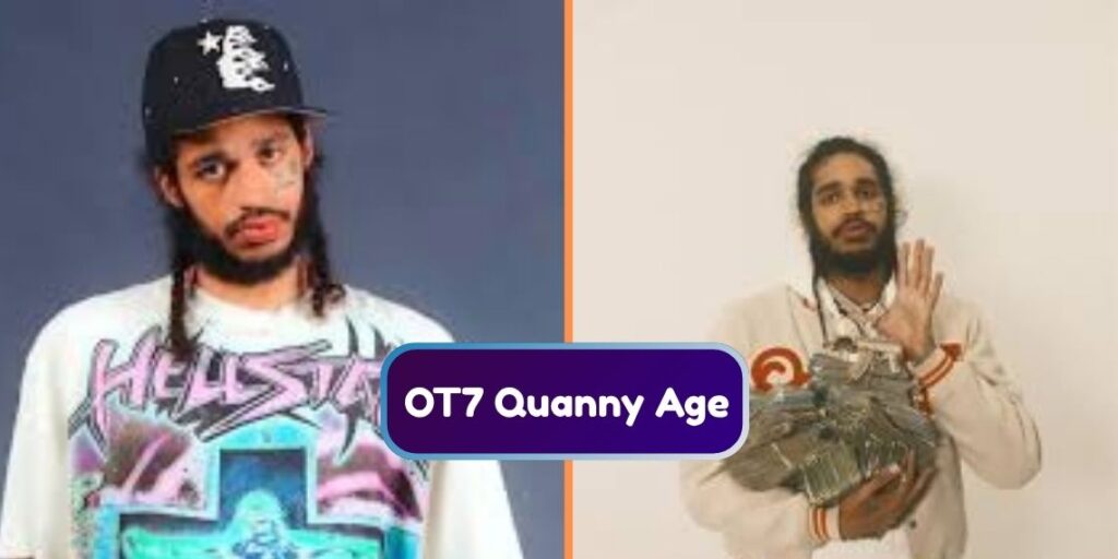 OT7 Quanny Age